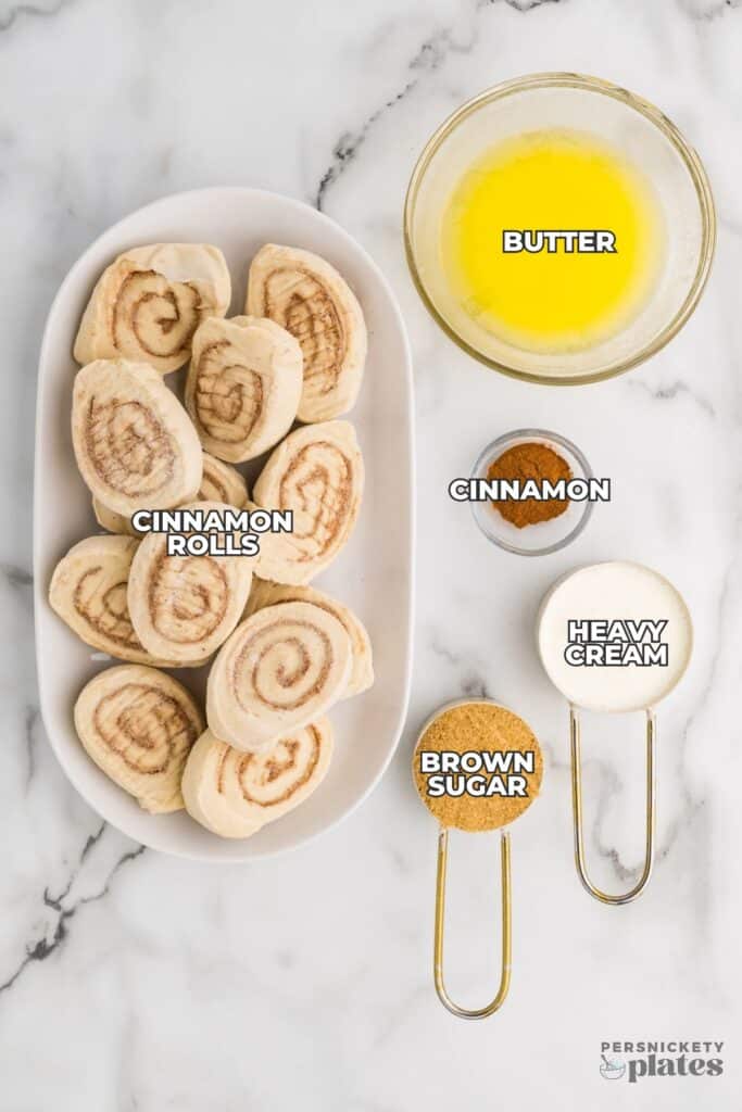 Ingredients labeled cinnamon rolls, butter, cinnamon, brown sugar, and heavy cream.